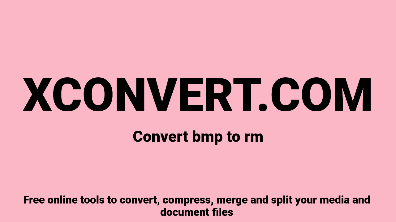 BMP to RM Converter Online Free | XConvert