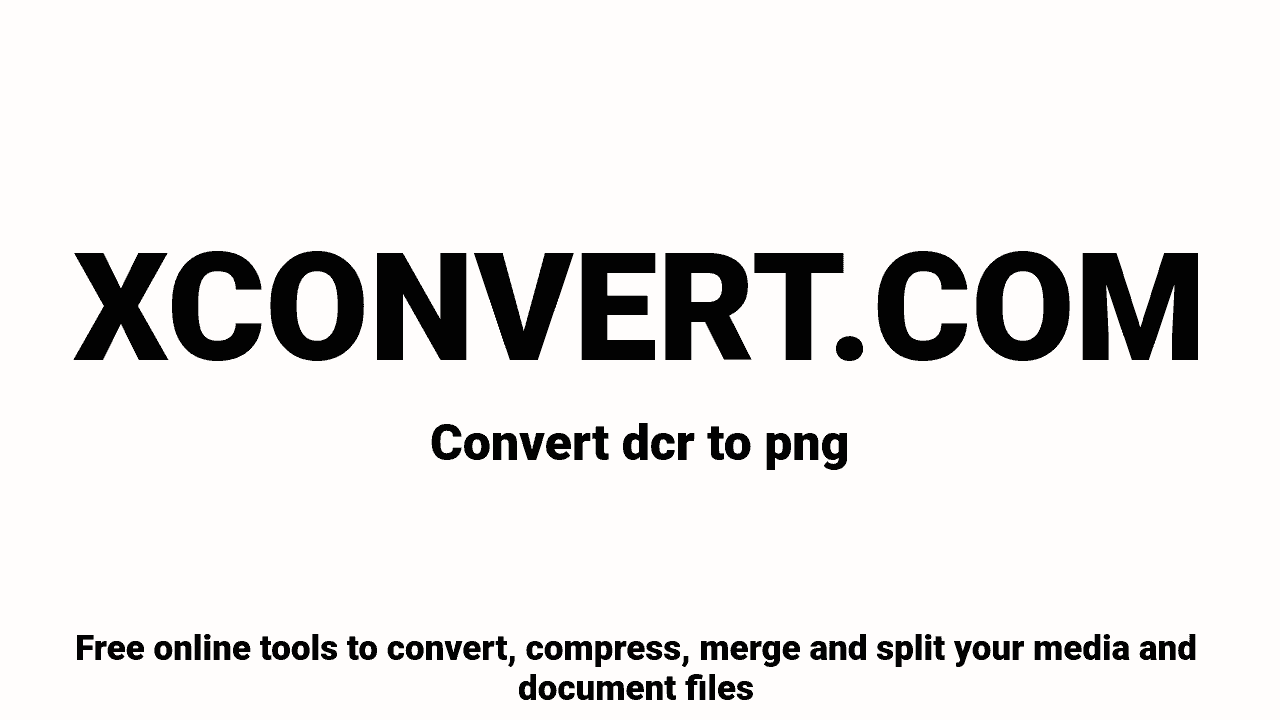 DCR to PNG Converter Online Free | XConvert