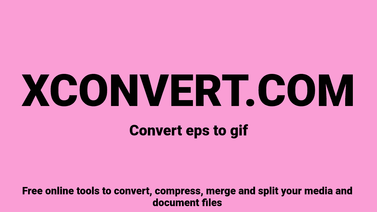 EPS to GIF Converter Online Free | XConvert