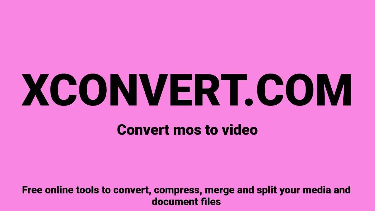 MOS to Video Converter Online Free | XConvert