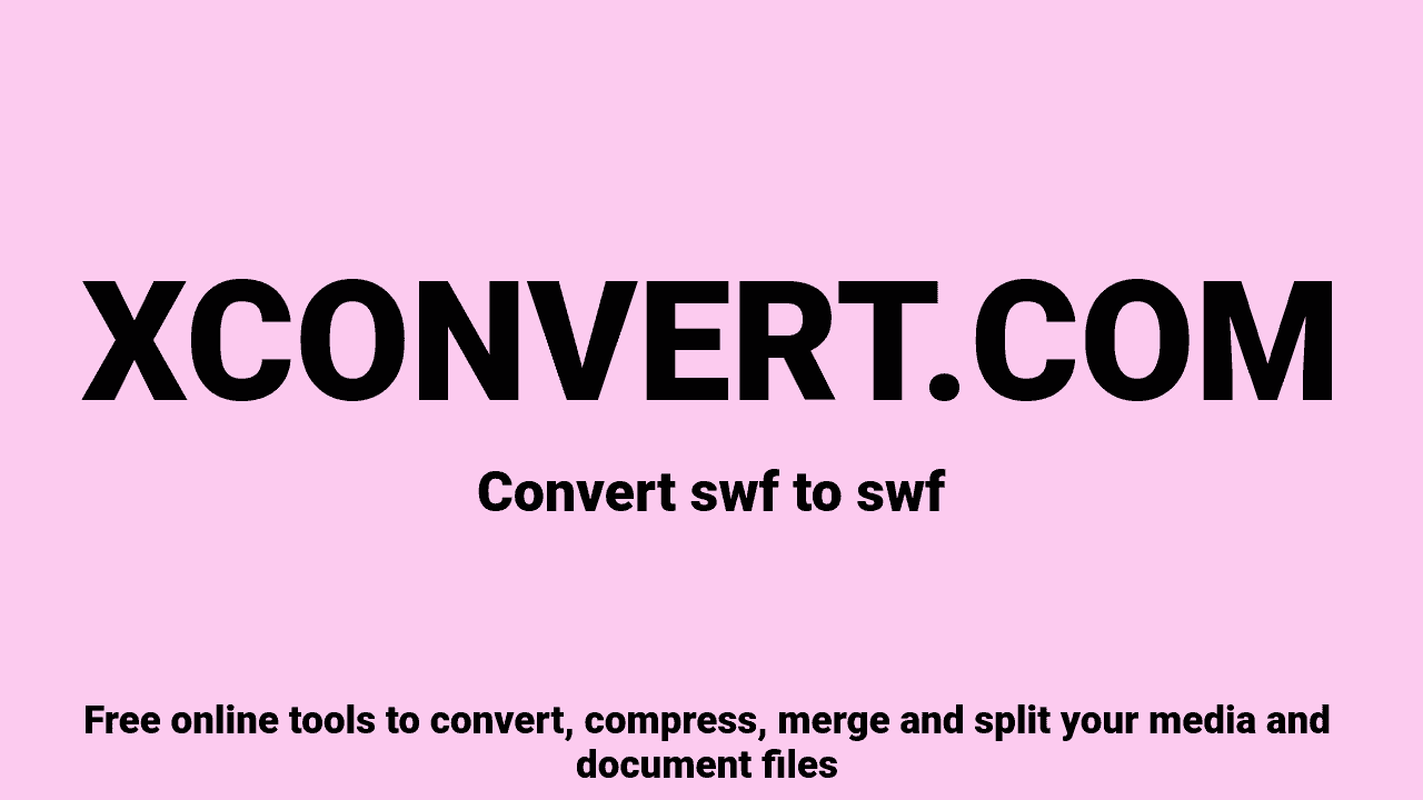 Swf Cc SWF to SWF Converter Online Free | XConvert